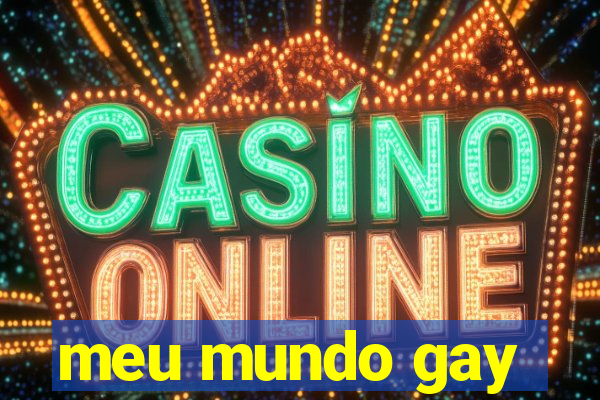 meu mundo gay